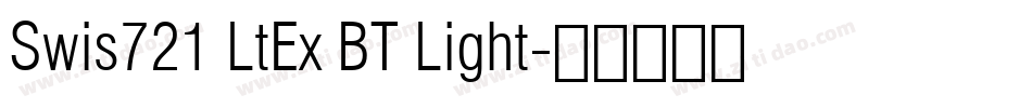 Swis721 LtEx BT Light字体转换